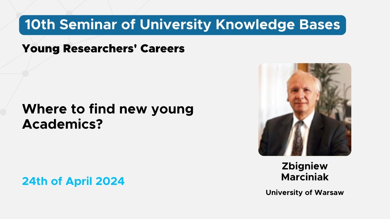 Where to find new young Academics?, Zbigniew Marciniak, University of Warsaw
