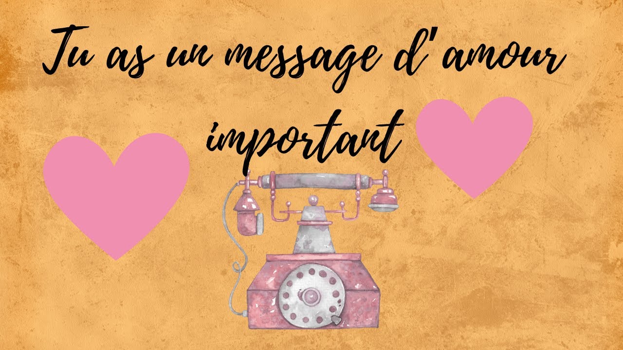🧡💜💚TU AS UN MESSAGE D’AMOUR DE TON AUTRE 🌸🌷🍀