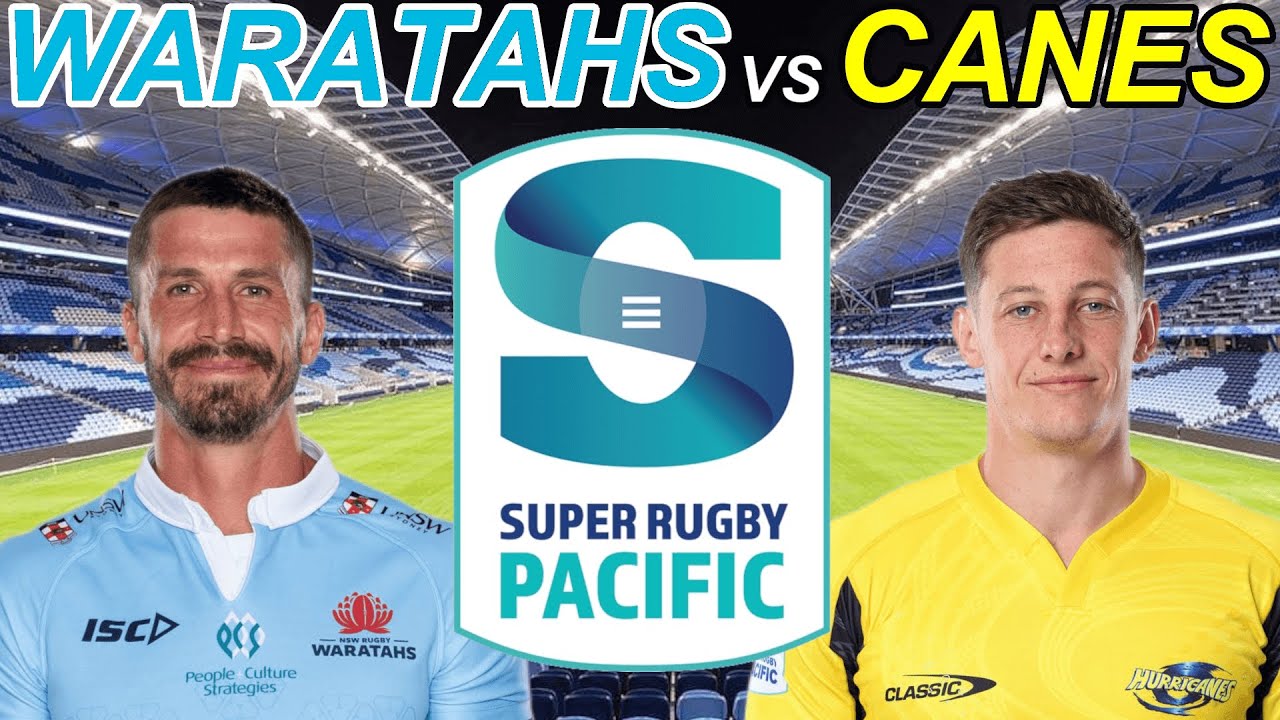 WARATAHS vs HURRICANES Super Rugby Pacific 2026 Live Commentary
