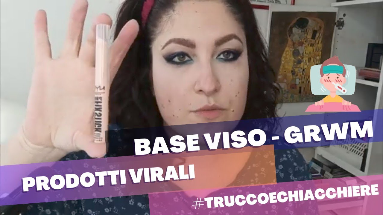 Base con prodotti virali l #truccoechiacchiere