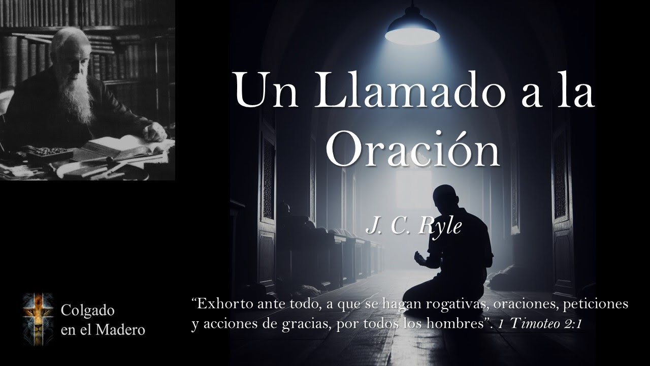 Un Llamado a la Oración por J C Ryle