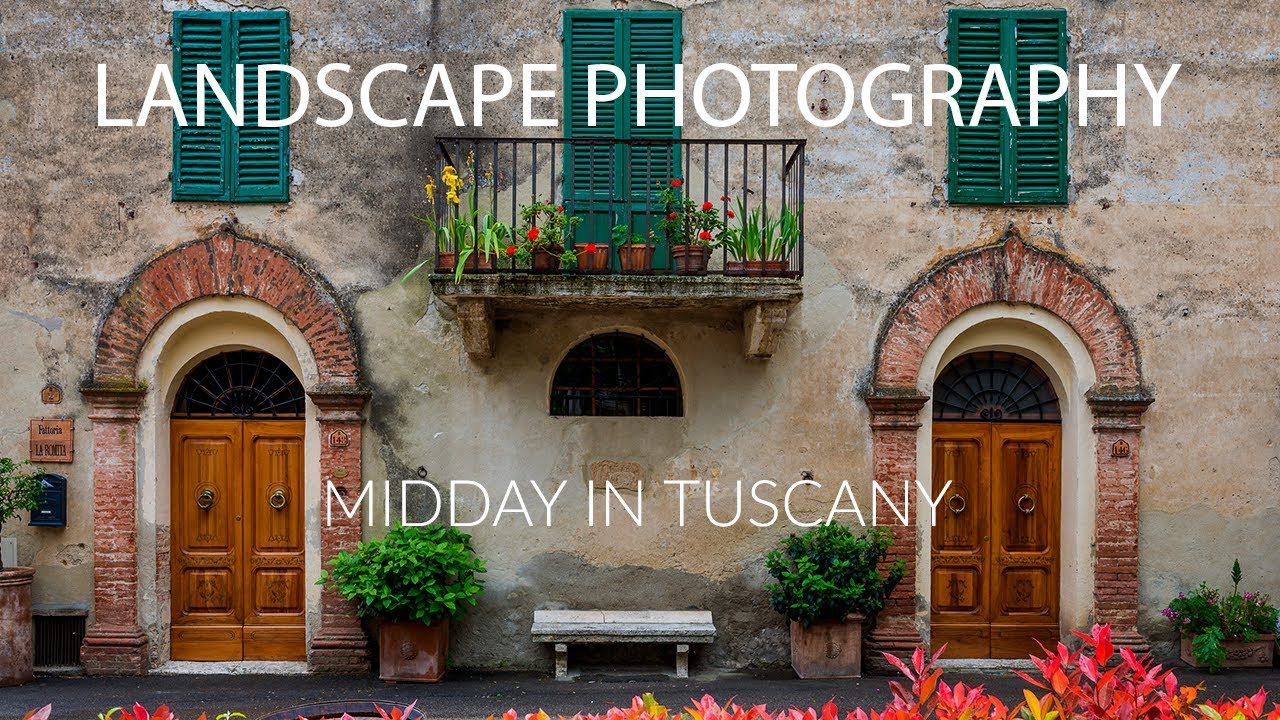 Landscape Photography Tips - Midday in Tuscany