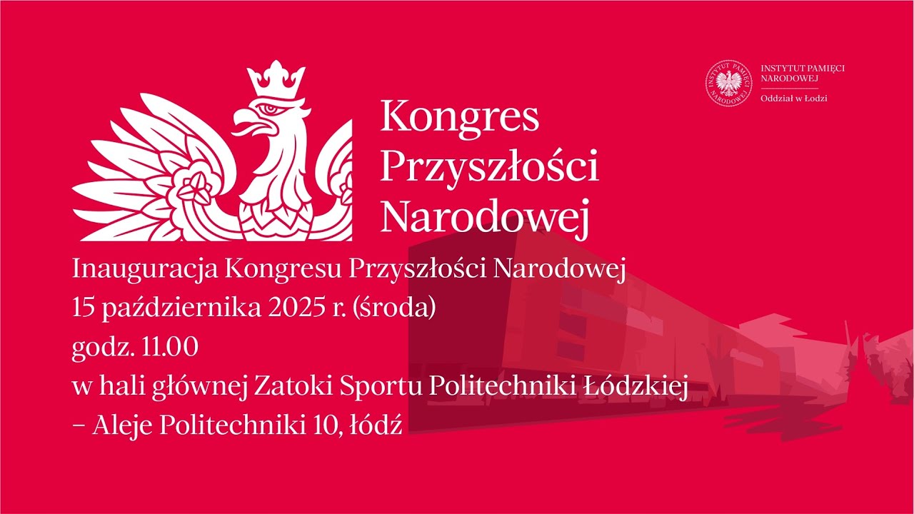 Otwarcie Kongresu Przyszłości Narodowej IPN w Łodzi