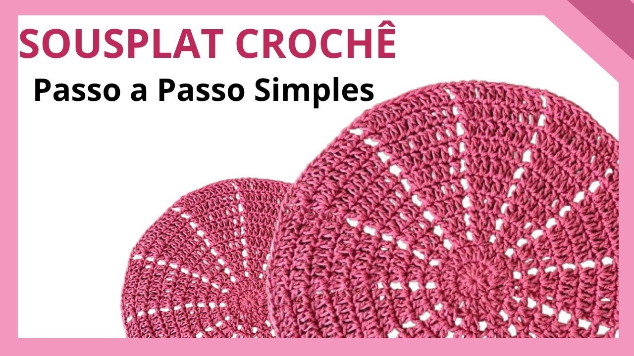 Tutorial passo a passo SOUSPLAT CROCHÊ simples !