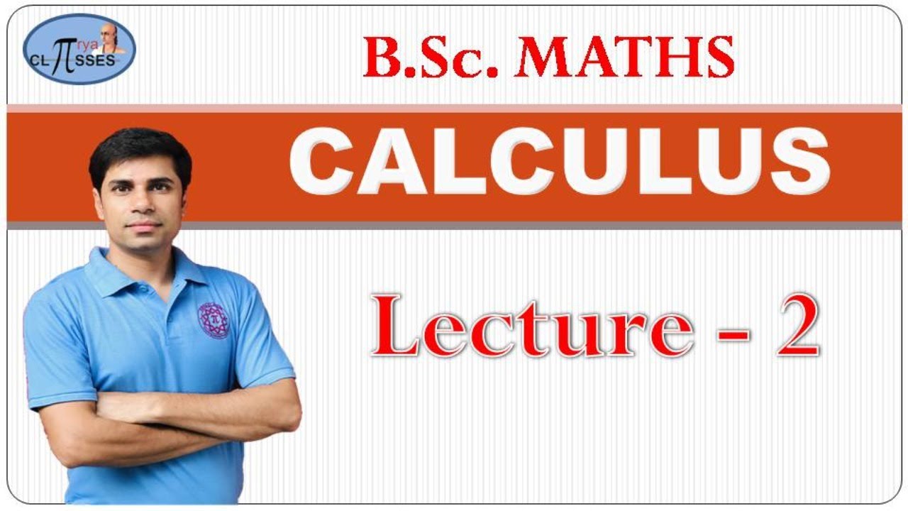 DNMCAL2 | B Sc Math | Calculus | Lec - 2
