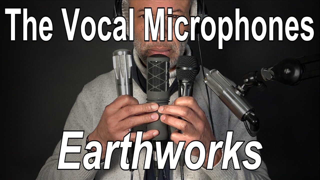 Earthworks SR40V vs SV33 vs SR314 & Icon Pro