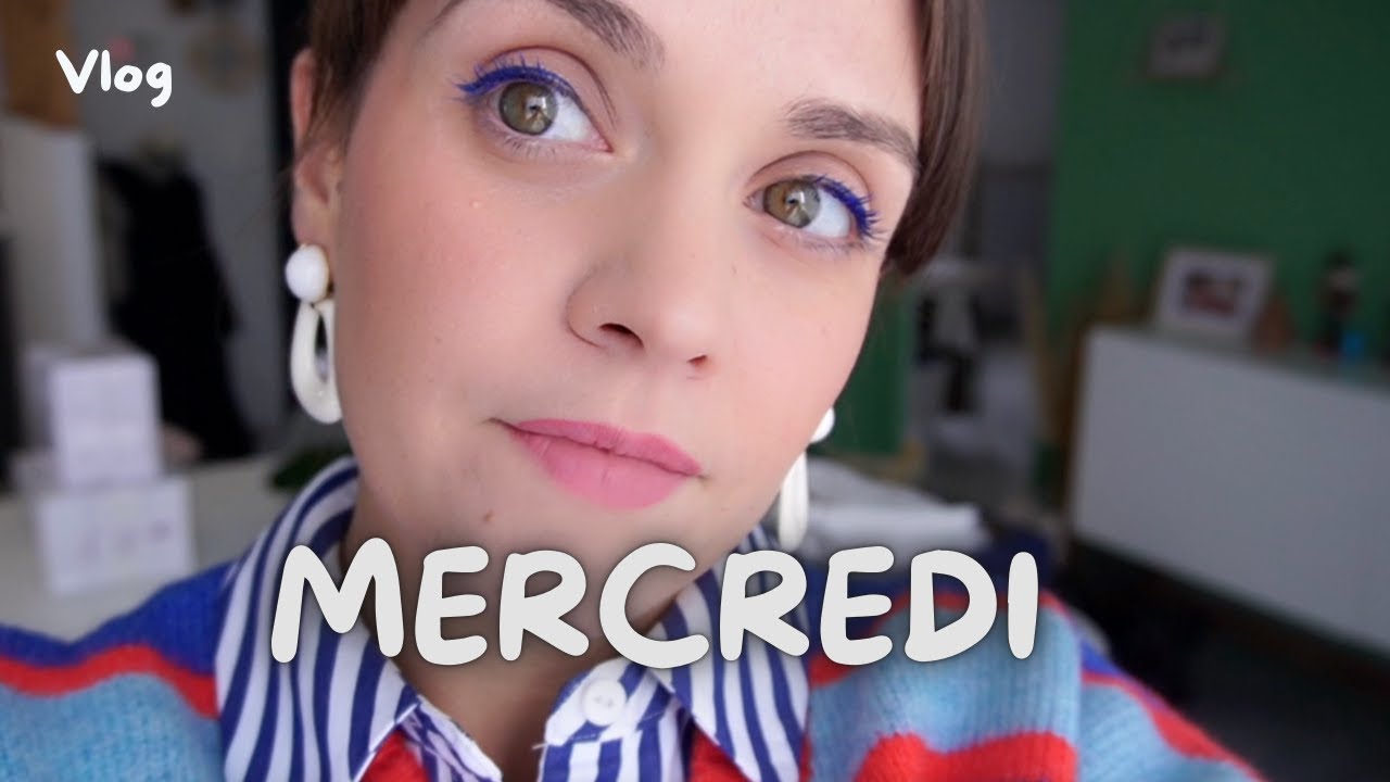 ⌜VLOG⌝ MA VIE UN MERCREDI