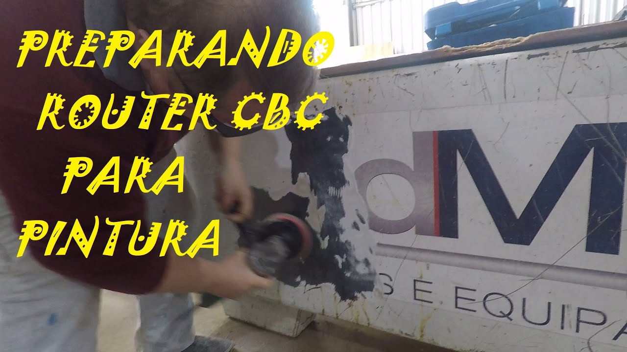 DESMONTANDO ROUTER CNC, LIXANDO E PREPARANDO PARA PINTURA