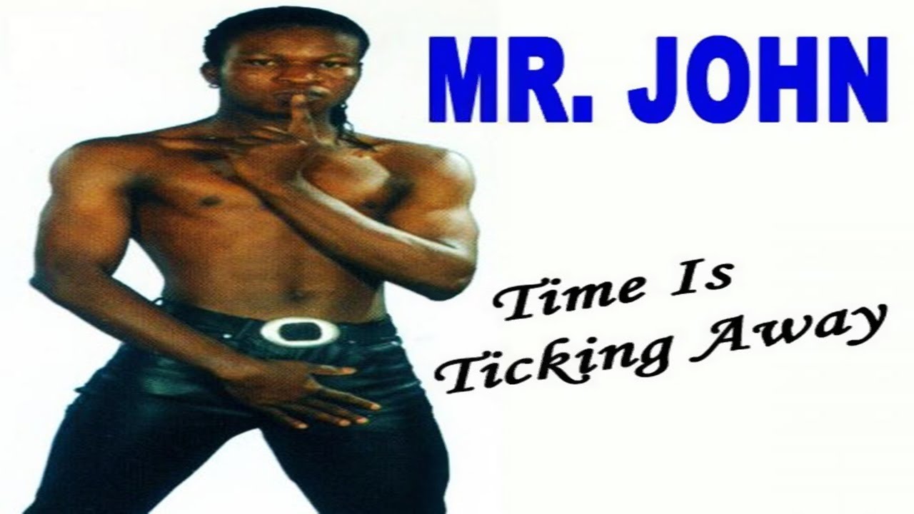 Mr. John - Time Is Ticking Away