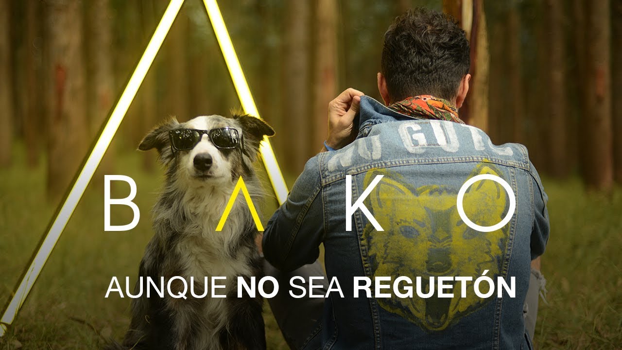 Bako - Aunque No Sea Reguet&oacute;n (Video Oficial)