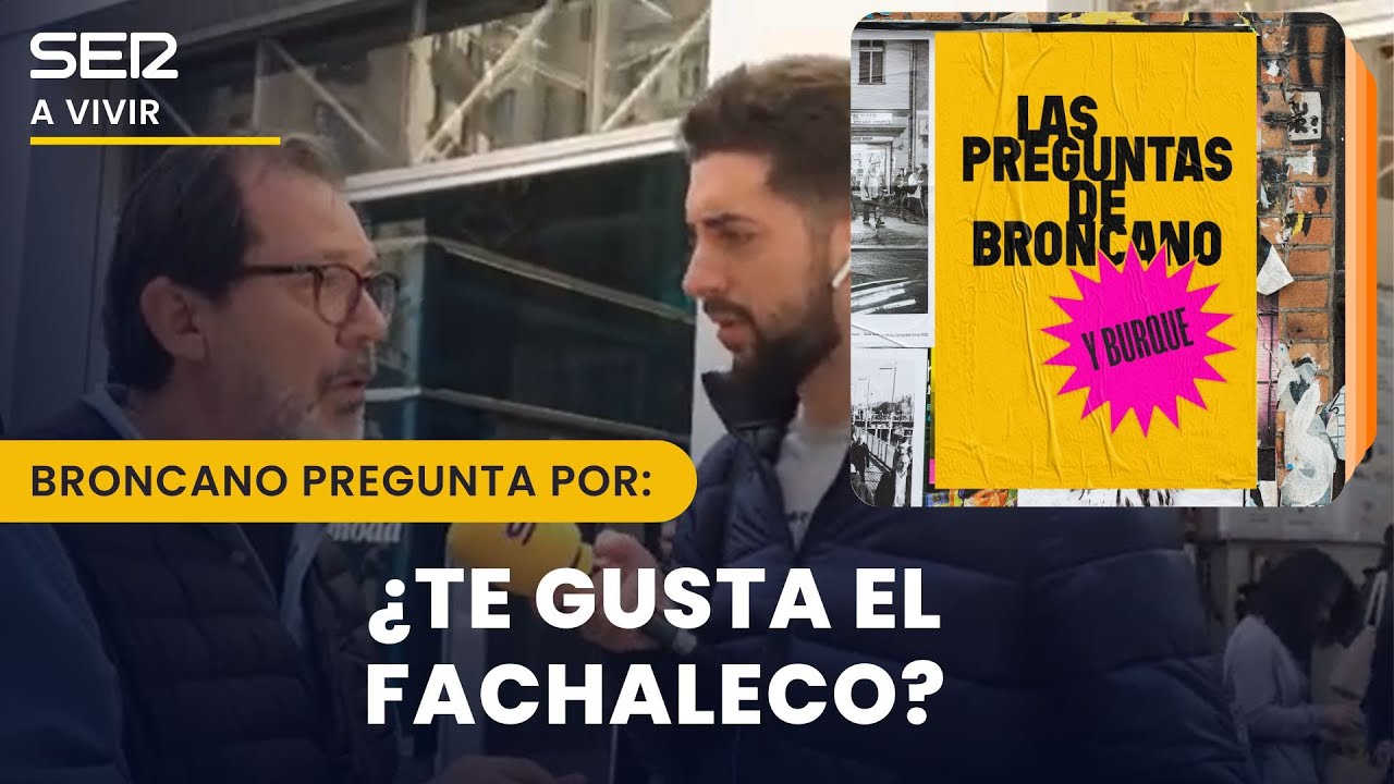 Las preguntas de Broncano | Defendiendo el fachaleco