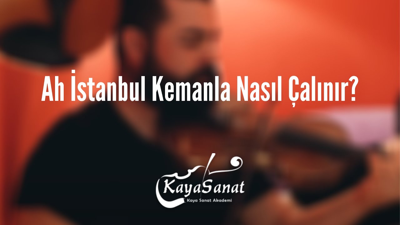 🎻 Ah İstanbul Kemanla Nasıl Çalınır?