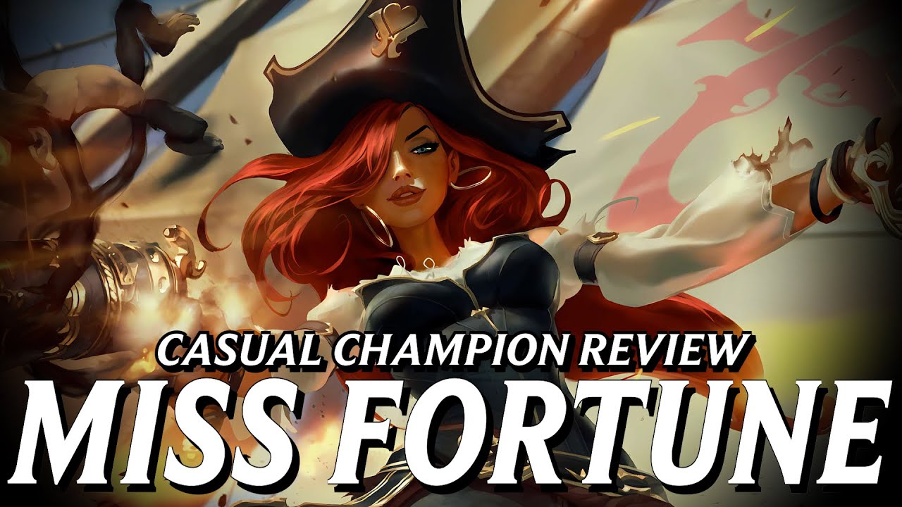Miss Fortune has more Skins than spoken voice lines || Casual Champion Review