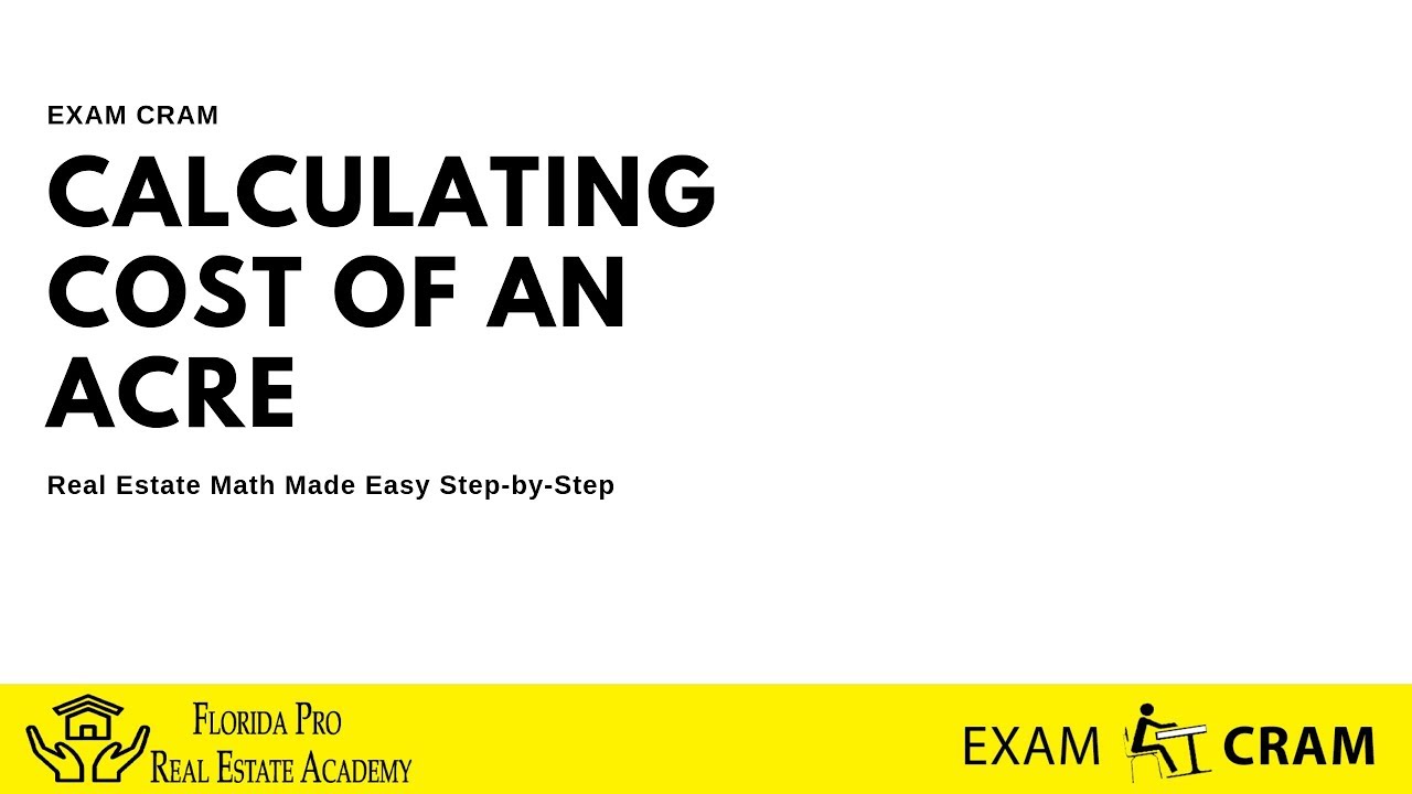 How to Calculate Cost of an Acre - Real Estate Math Made Easy