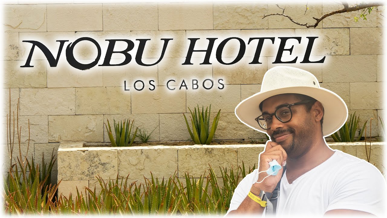 Nobu Los Cabos Hotel - Room Tour, Food, and Property Overview