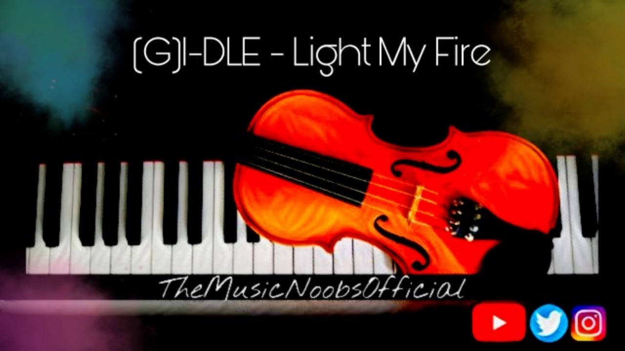 (G)I-DLE Light My Fire - TheMusicNoobs (Piano + Violin Cover)