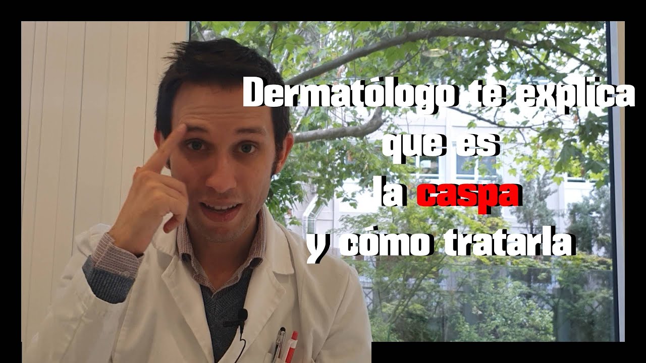 Dermatólogo te explica que es la CASPA y como solucionarla.