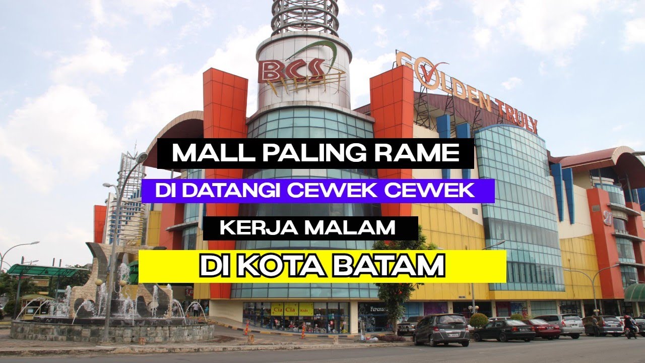 BCS MALL KOTA BATAM TEMPAT BELANJANYA TURIS DARI SINGAPORE DAN MALAYSIA