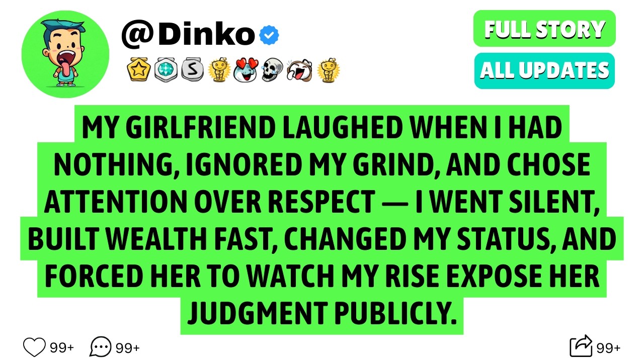 My girlfriend laughed when I had nothing, ignored my grind, and chose attention over respect — I wen