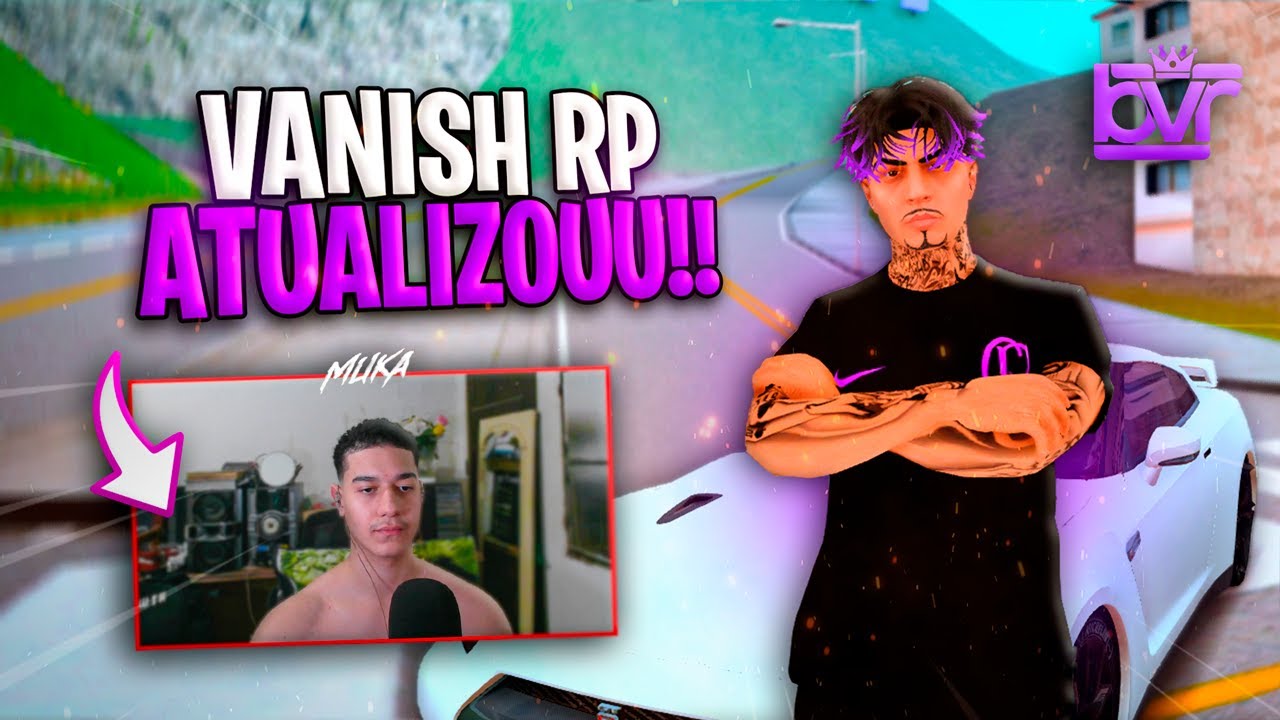 VANISH RP - ATUALIZOU! SERVIDOR MUITO OTIMIZADO E MOVIMENTADO PARA 2024!! - GTA MTA RP