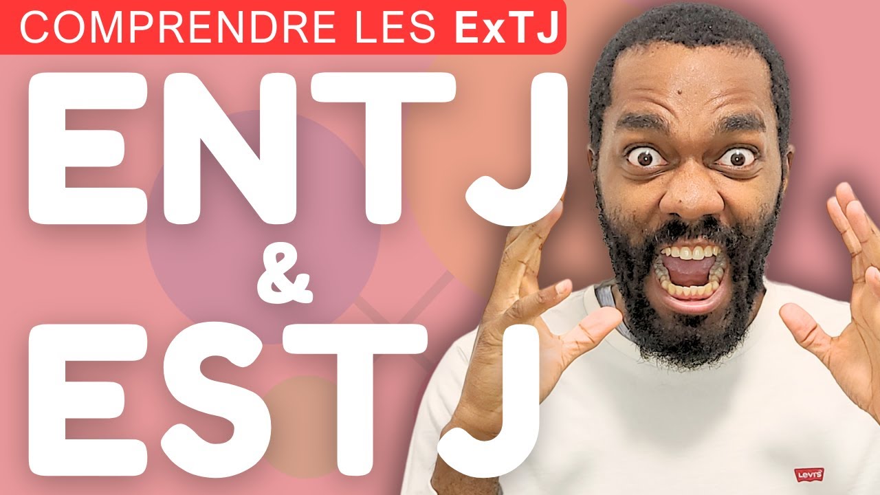 Les ENTJ & ESTJ : Présentation détaillée (Caractéristiques, Problèmes, Carrières, etc.)