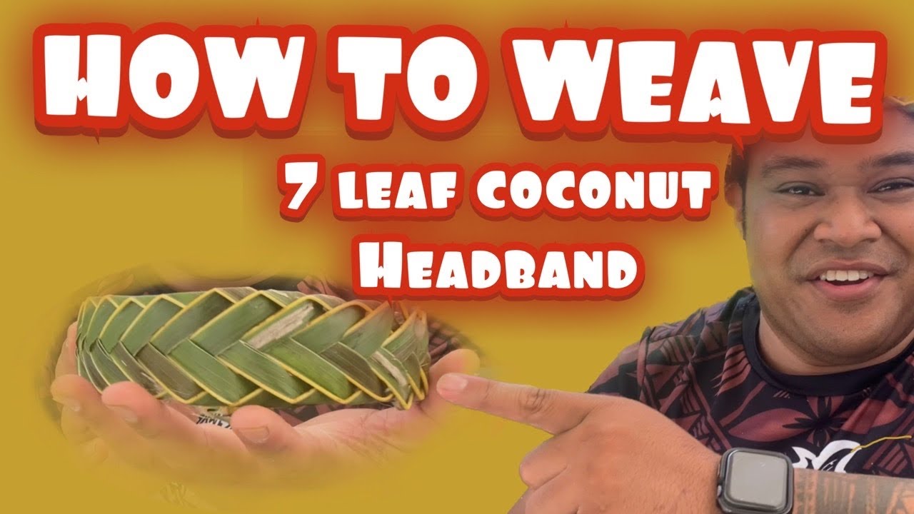 How to Weave Coconut leaves into a headband. ( 7 leaf headband)