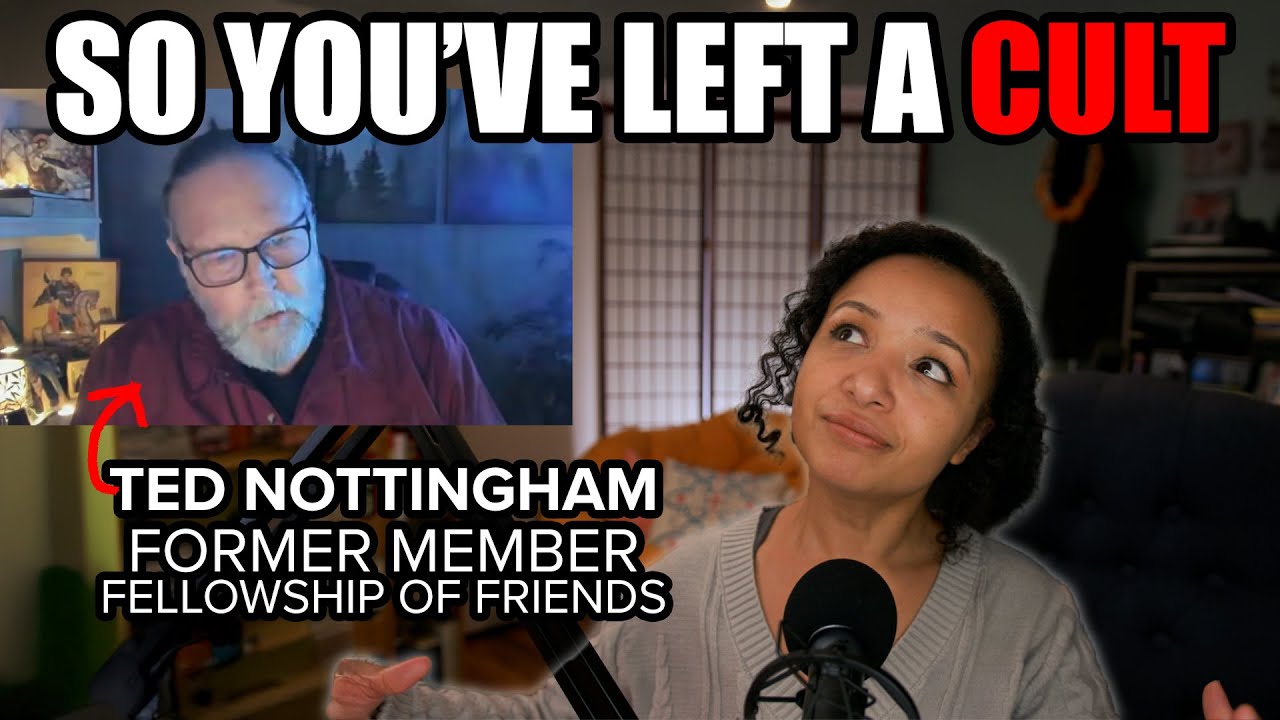 Leaving a the Fellowship of Friends Cult with Ted Nottingham