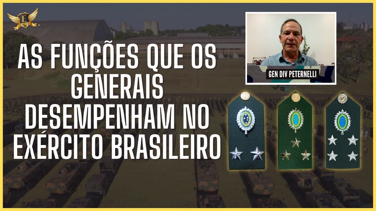 As funções que os Generais desempenham no Exército Brasileiro - Gen Peternelli