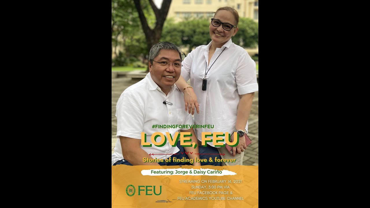 Love, FEU. Stories of Finding Love & Forever in FEU. Feat. Jorge and Daisy Cari&ntilde;o