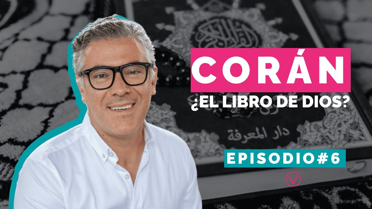 ¿Qué es el Islam? - Capítulo 6: El Corán