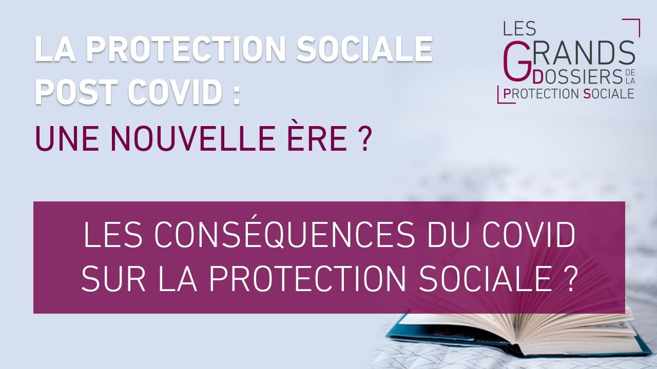 GDPS 2021 - Les conséquences du Covid sur la protection sociale ?