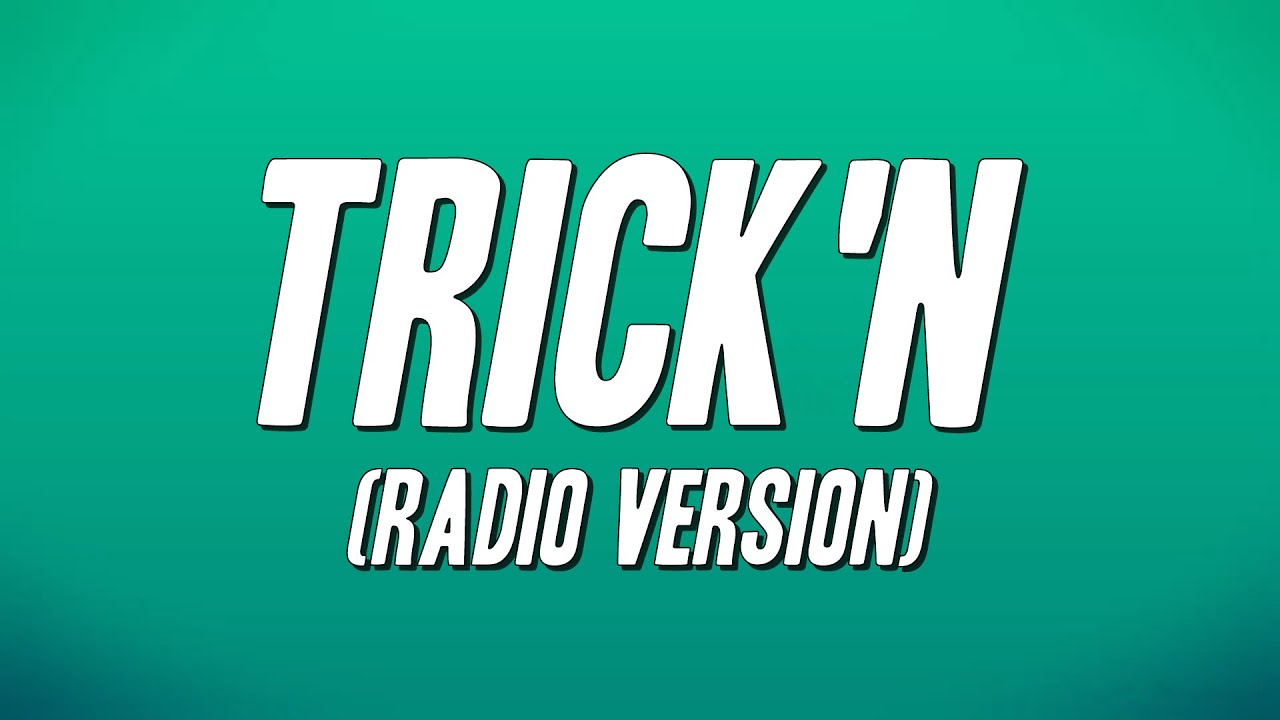 Mullage - Trick'n (Radio Version) [Lyrics]