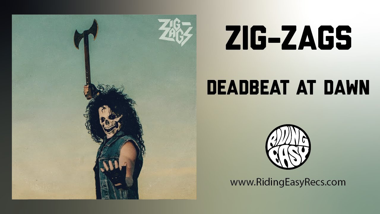 Zig Zags - Deadbeat At Dawn | Official Album Stream