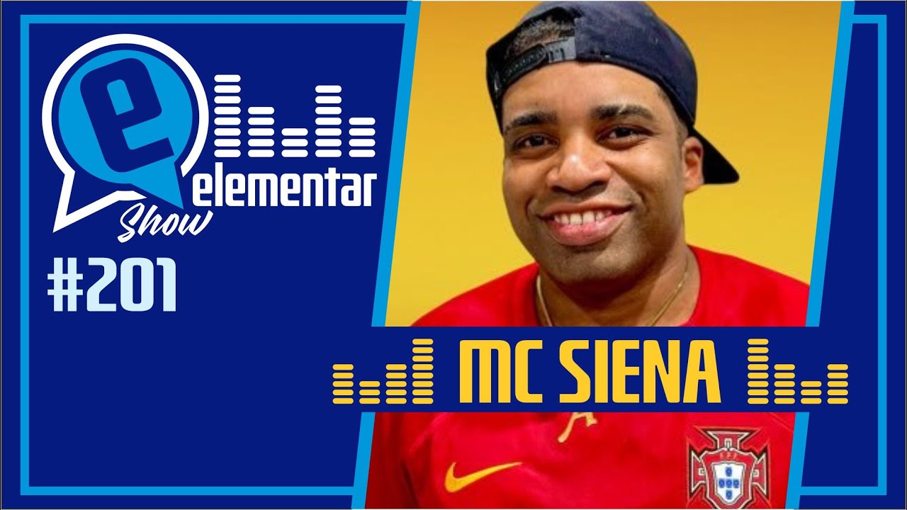 MC SIENA | ELEMENTAR SHOW #201