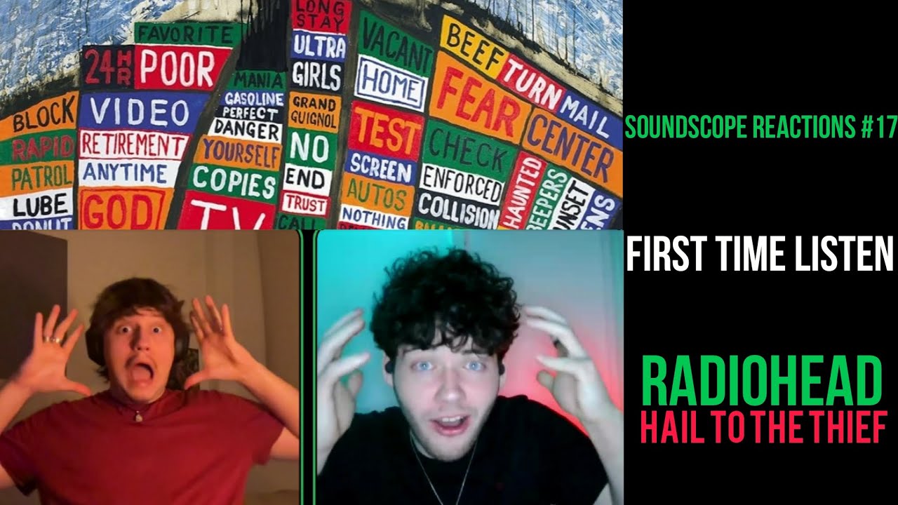 Friend reacts to Radiohead for the first time- SoundScope episode 17: Hail to the Thief