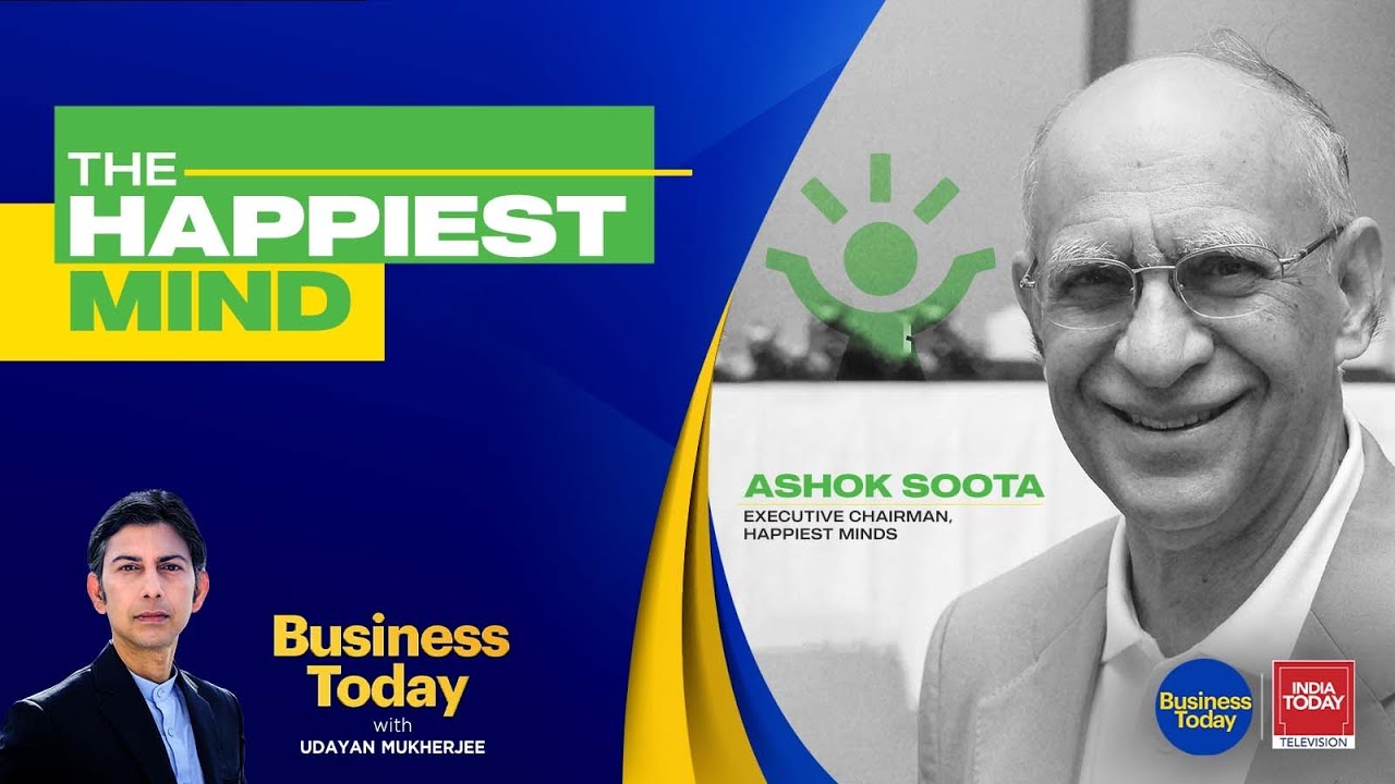 The Happiest Mind - Ashok Soota in exclusive conversation with Udayan Mukherjee