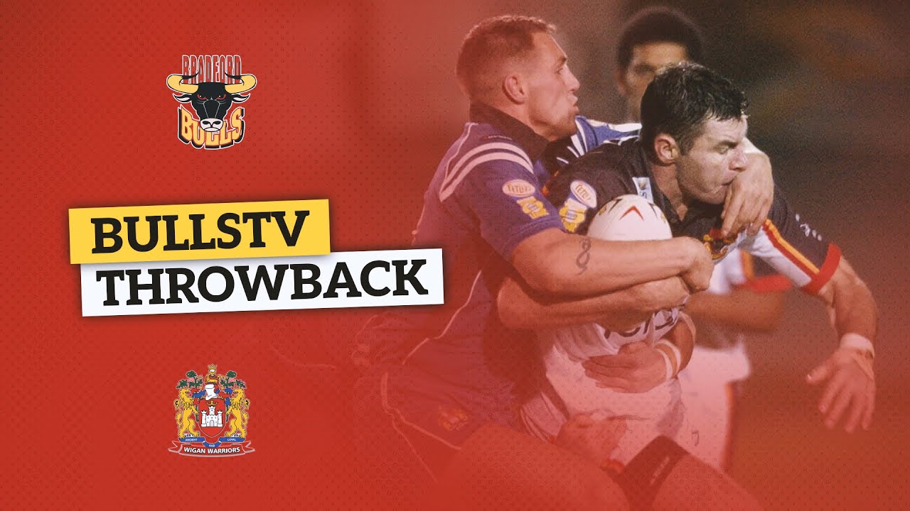 BullsTV Throwback | Bradford vs Wigan, 2005.