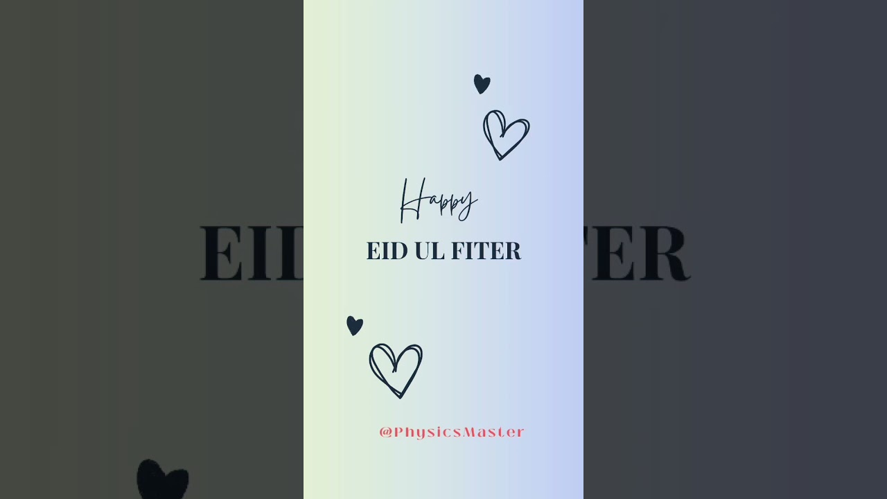 #Happy Eid #Eidulfiter #ToAllMuslims #PhysicsMaster