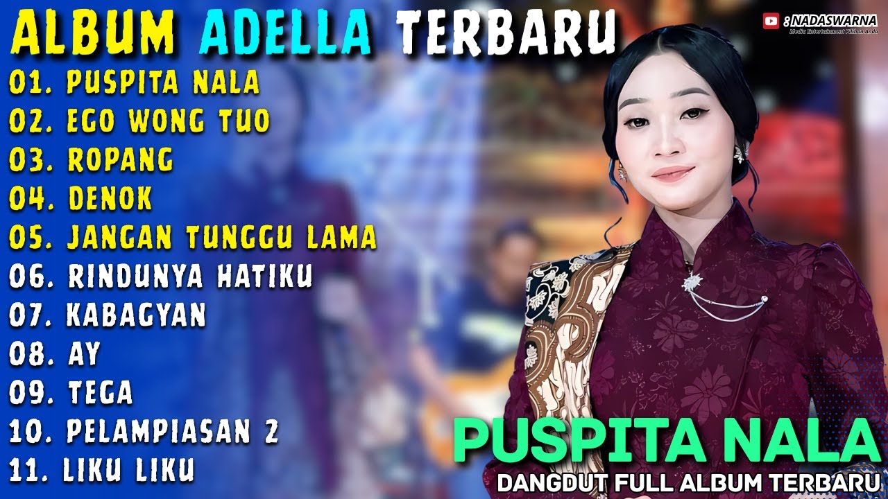 PUSPITA NALA - EGO WONG TUO || DIFARINA INDRA || NADASWARNA MEDIA FULL ALBUM TERBARU 2026