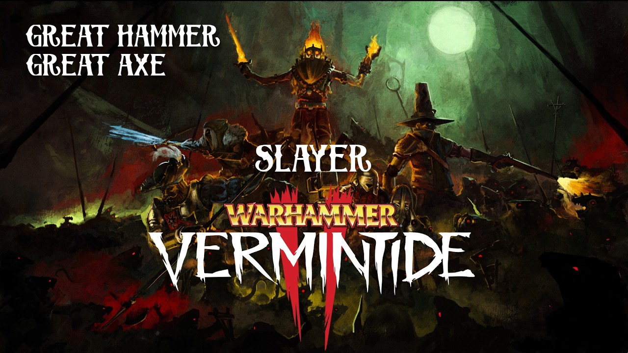 Slayer: Great Hammer, Great Axe - Warhammer: Vermintide 2 / A Quiet Drink Quickplay Legend