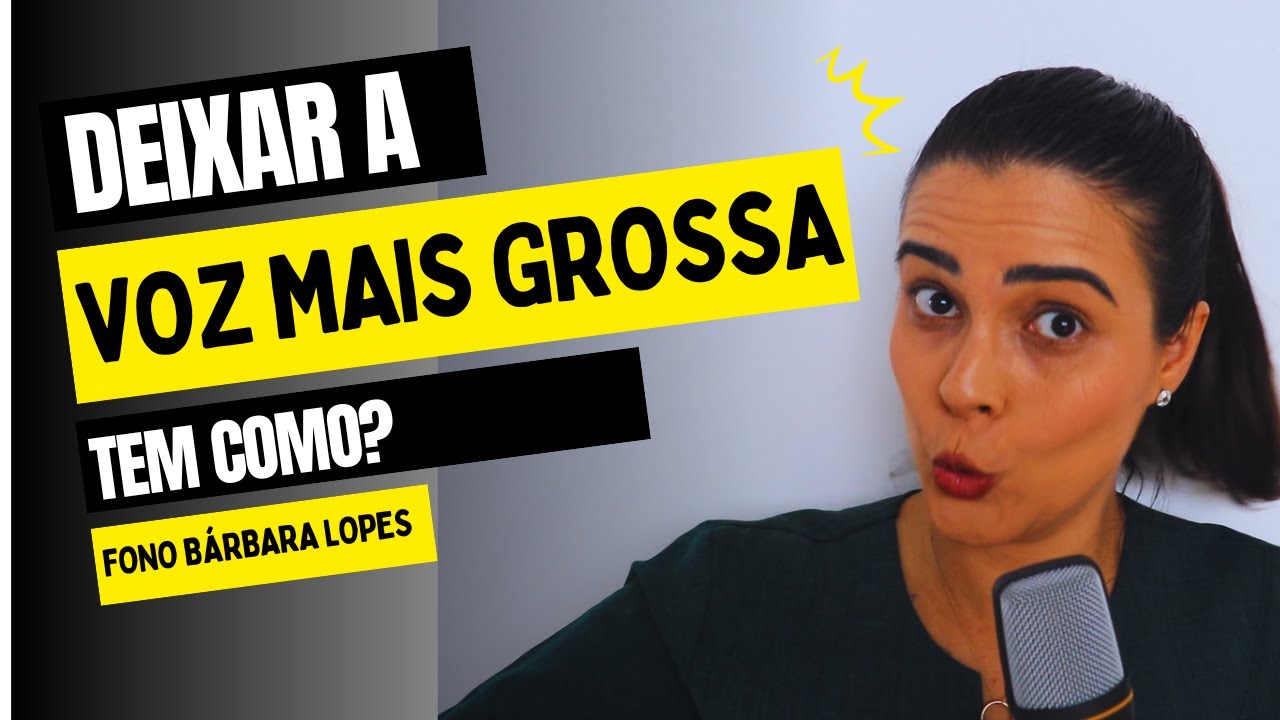 Tem como engrossar a voz?