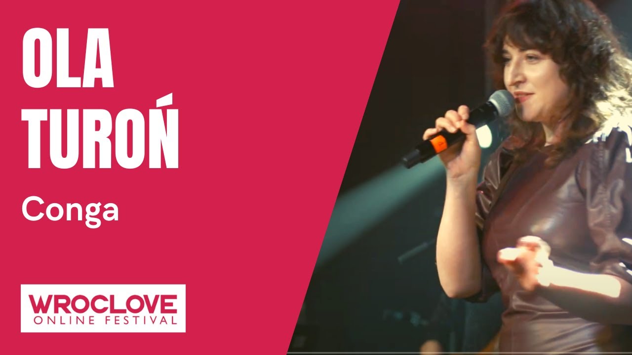 OLA TUROŃ - Conga  / WROCLOVE ONLINE FESTIVAL