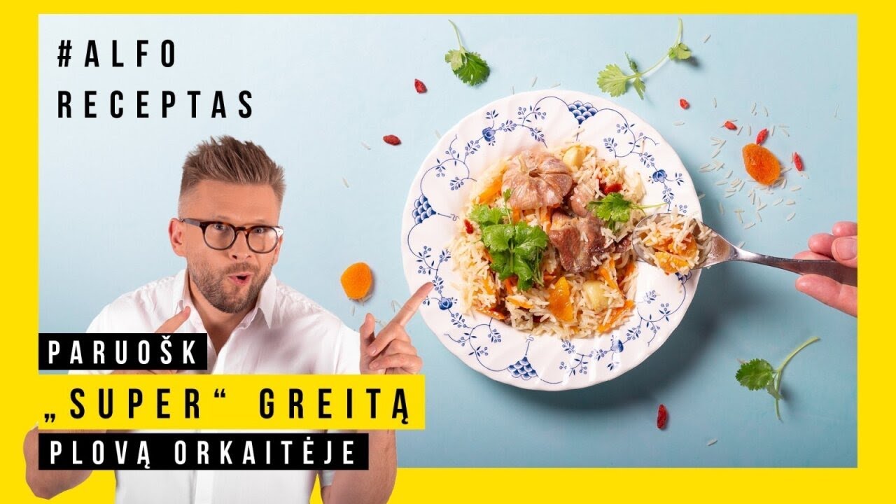 Alfo receptas. „Super“ greitas plovas orkaitėje