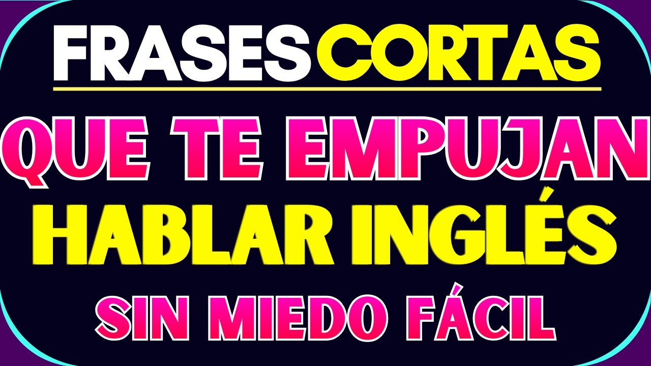 LAS MEJORES FRASES EN INGLÉS PARA PRINCIPIANTES  HABLA INGLÉS SIN MIEDO