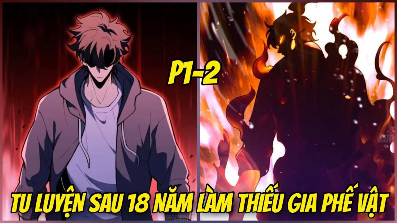 1-2 TÊN THIẾU GIA VÔ DỤNG BẮT ĐẦU TU LUYỆN. TA SỞ HỮU TOÀN BỘ KỸ NĂNG LINH KHÍ CẤP S | REVIEW TRUYỆN