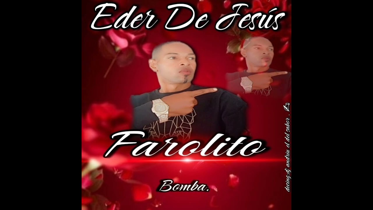 FAROLITO - EDER DE JESUS BOMBA 2025