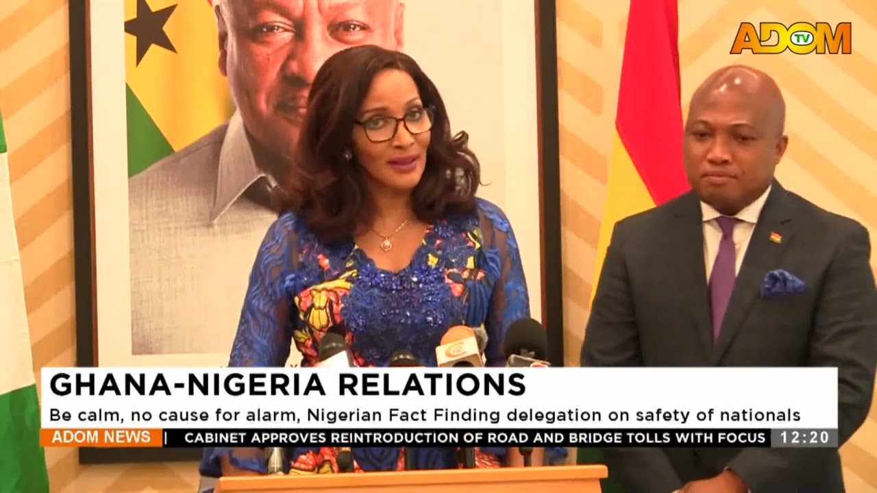 GHANA-NIGERIA RELATIONS: Be calm, no cause for alarm-Nigerian delegation on safety of nationals