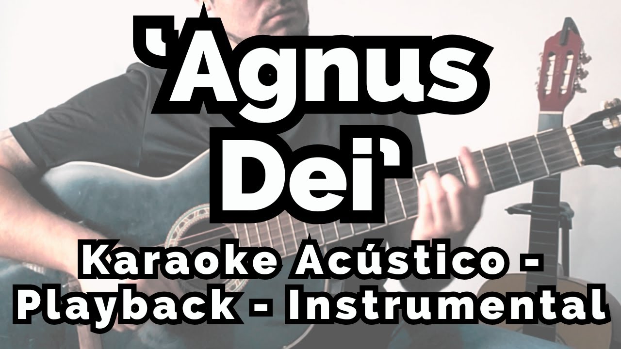 Agnus Dei | karaoke acústico playback | instrumental com letra | Gabriela Rocha | David Quinlan