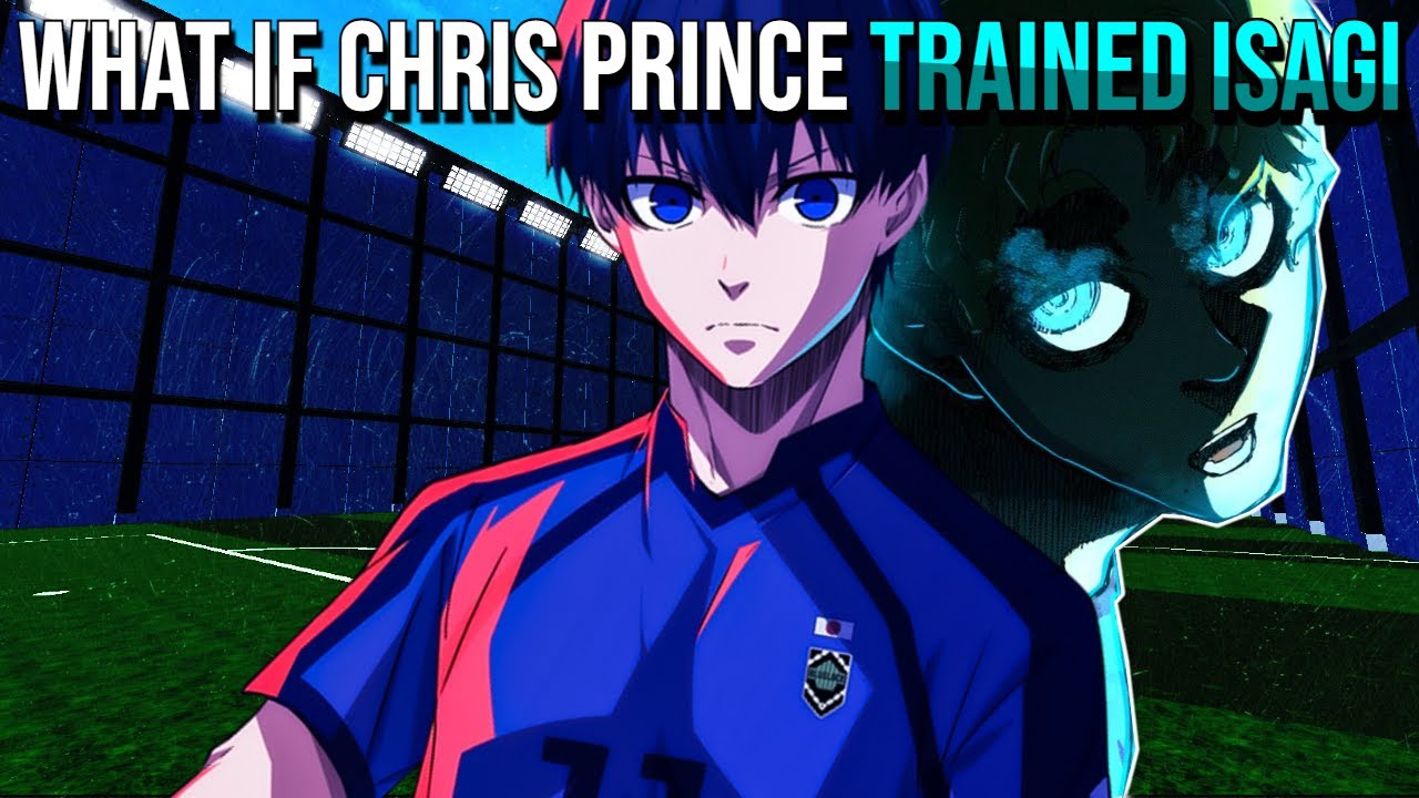 What If Isagi Trained With Chris Prince Prior To Blue Lock?