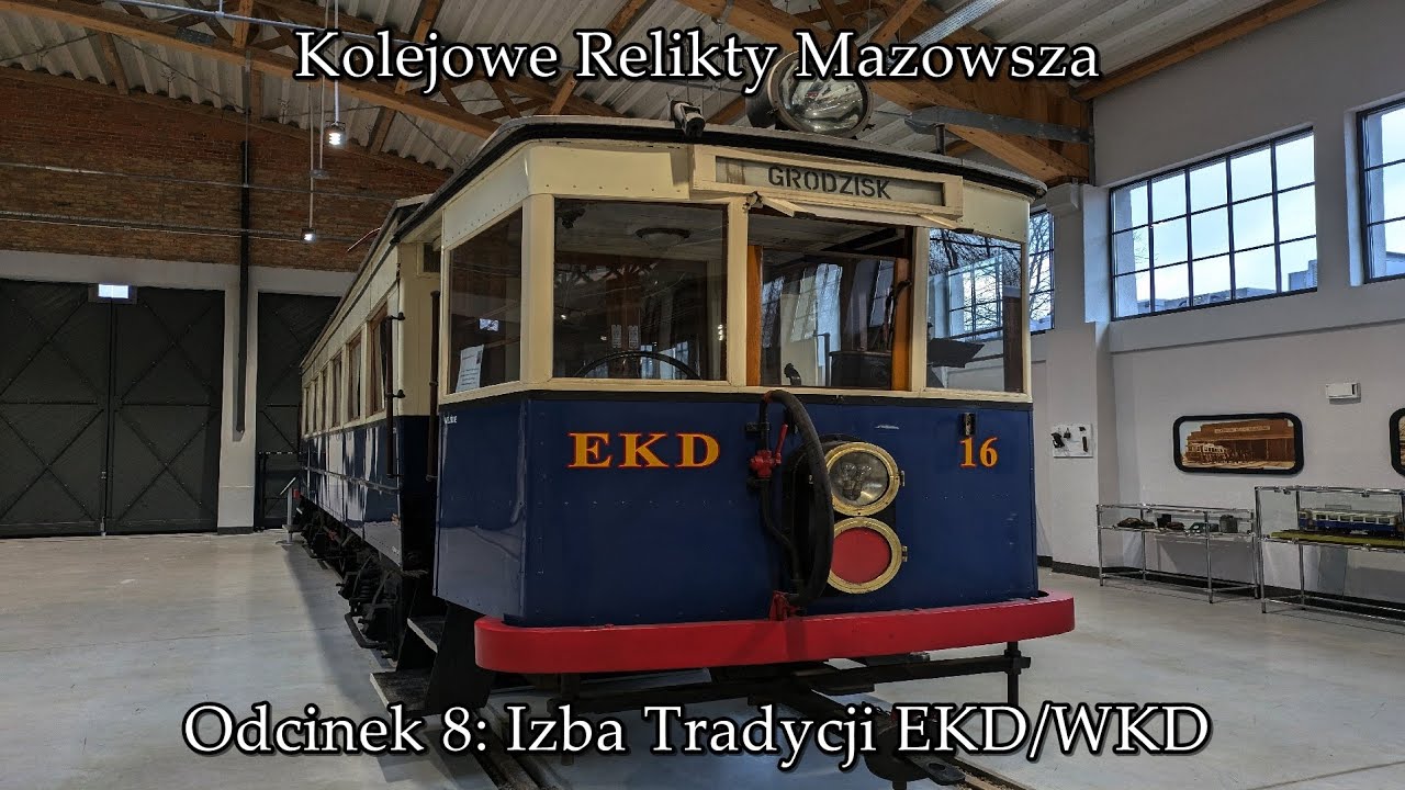 KOLEJOWE RELIKTY MAZOWSZA: Odc. 8 - Izba Tradycji EKD/WKD